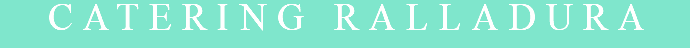 CATERING RALLADURA