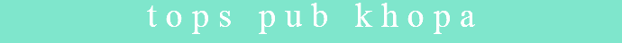 tops pub khopa