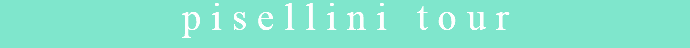 pisellini tour
