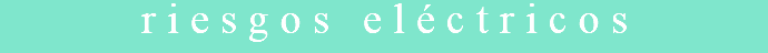 riesgos eléctricos
