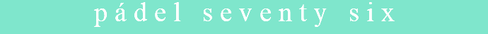 pádel seventy six