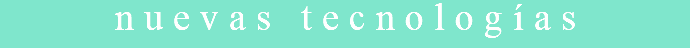 nuevas tecnologías